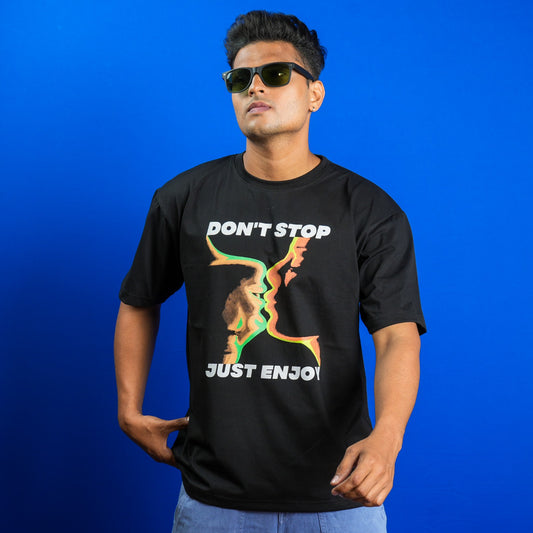 Don't Stop Just Enjoy Printed T-Shirt